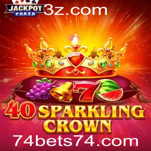 Explorando o Fascinante Mundo de 40SparklingCrown através de 74bet