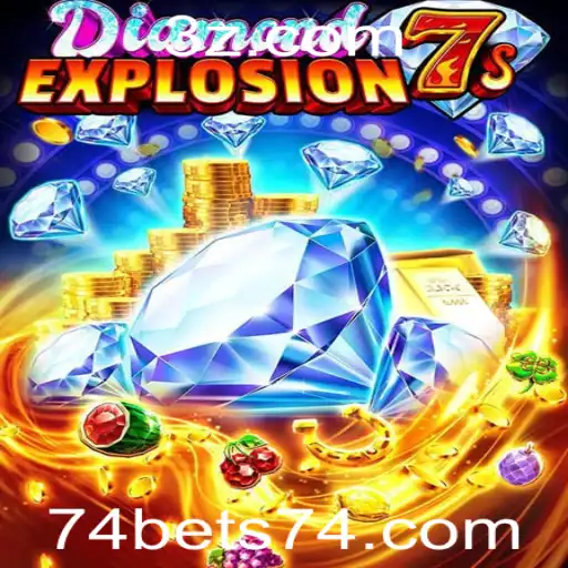 Descubra o Empolgante Mundo de DiamondExplosion7s com 74bet